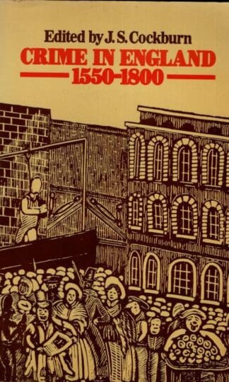 Crime in England, 1550-1800 (University Paperbacks) : J. S. Cockburn