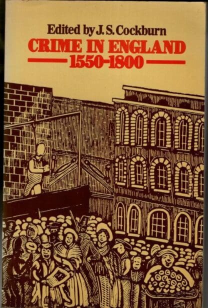 Crime in England, 1550-1800 (University Paperbacks) : J. S. Cockburn