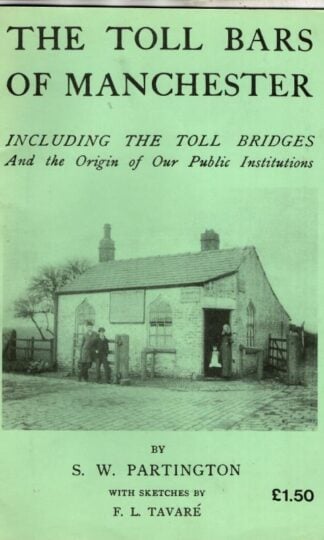 The Toll Bars of Manchester : S.W. Parrington