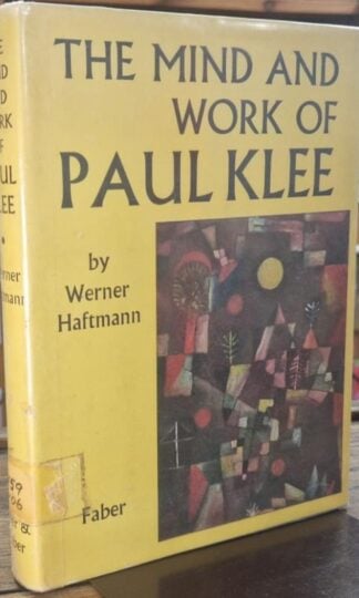 The Mind and Work of Paul Klee : Werner Haftmann