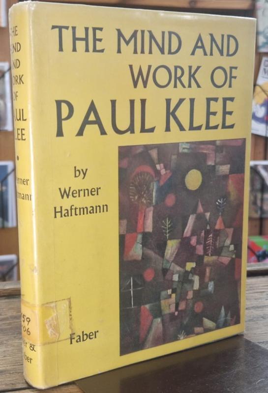 The Mind and Work of Paul Klee : Werner Haftmann