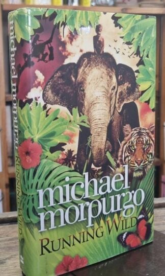 Running Wild (Signed) : Michael Morpurgo