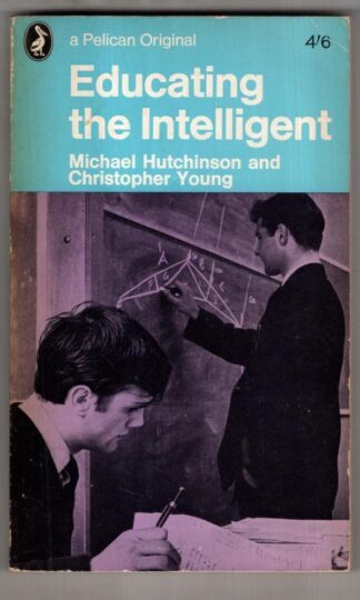 Educating The Intelligent : Michae lHutchinson and Christopher Young.