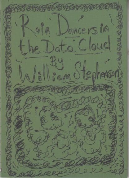 Raindancers in the Data Cloud:William Stephenson