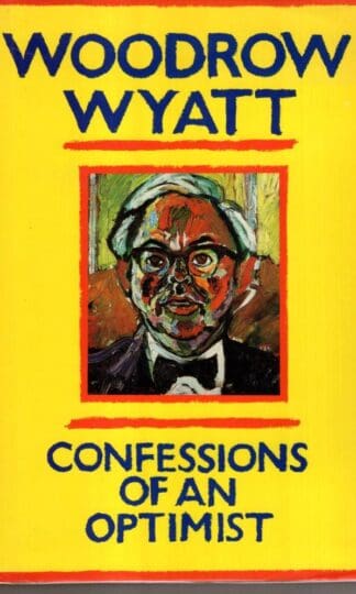 Confessions of an Optimist:Woodrow Wyatt
