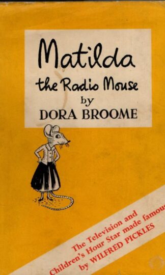 Matilda the Radio Mouse : Dora Broome
