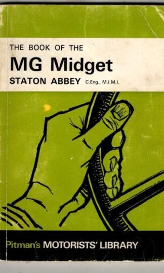 The Book of the M. G. Midget (Motorists' Library) : Staton Abbey