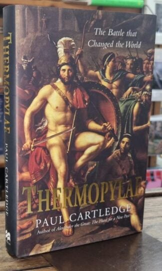 Thermopylae: The Battle that Changed the World : Paul Cartledge