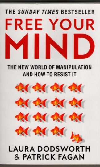 Free Your Mind : Laura Dodsworth and Patrick Fagan