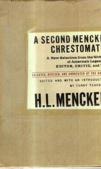 A Second Mencken Chrestomathy : H. L. Mencken