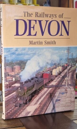 The Railways of Devon : Martin Smith