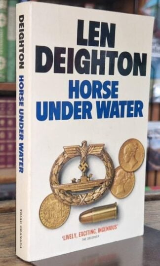 Horse Under Water : Len Deighton