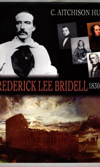 Frederick Lee Bridell, 1830-63 : C. Aitchison Hull