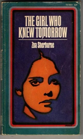 The Girl Who Knew Tomorrow : Zoa Sherburne