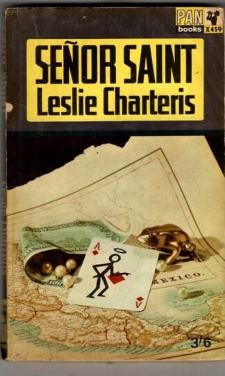 Senor Saint : Leslie Charteris