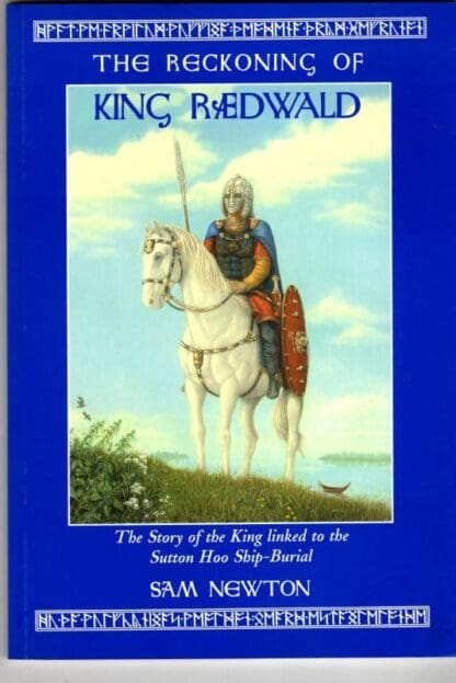 The Reckoning of King Raedwald : Sam Newton