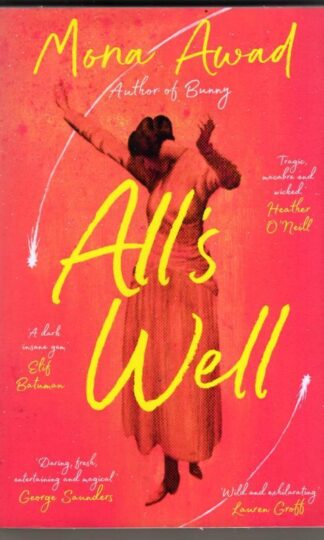All's Well : Mona Awad