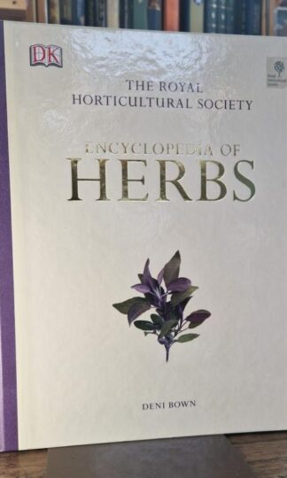 The Royal Hortciultural Society Encyclopedia of Herbs : Deni Brown