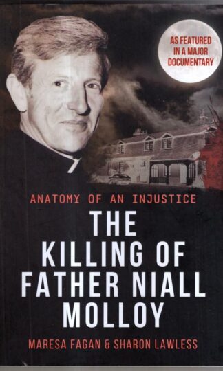 The Killing Of Father Niall Molloy: Anatomy of an Injustice : Sharon Lawless Maresa Fagan