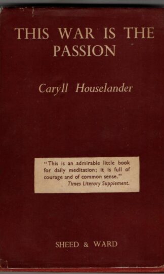 This War Is The Passion : Frances Caryll Houselander