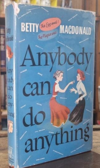 Anybody Can Do Anything : Betty MacDonald