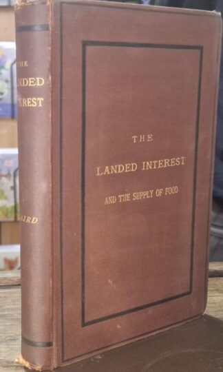 The Landed Interest and the Supply of Food : James Caird