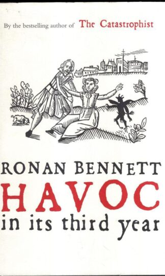 Havoc In Its Third Year : Ronan Bennett