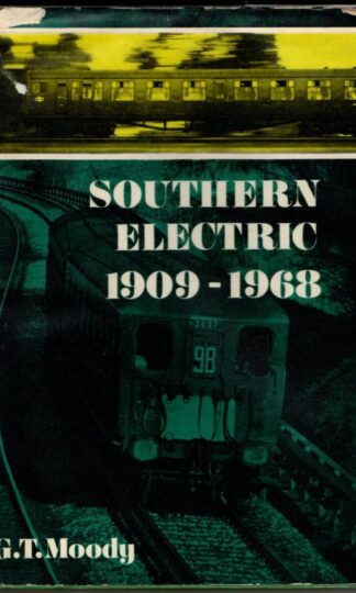 Southern Electric 1909-1968 : G.T. Moody