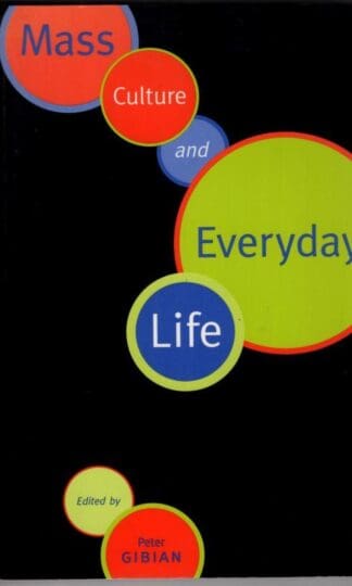 Mass Culture and Everyday Life:
