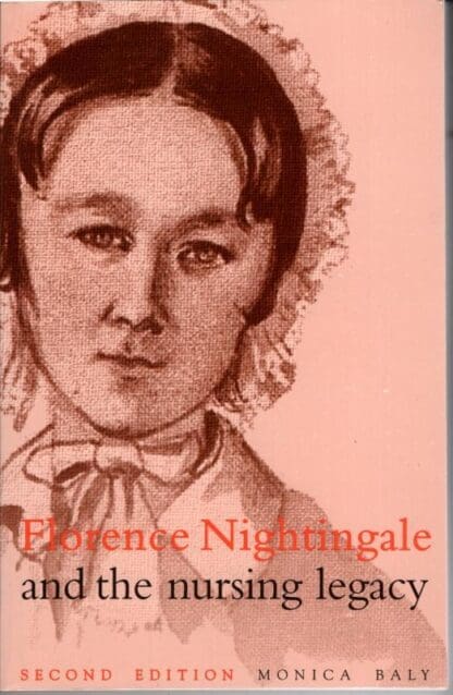 Florence Nightingale and the Nursing 2e:Monica Baly
