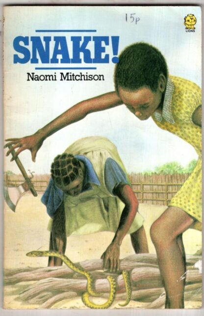 Snake! (Lions S.) : Naomi Mitchison