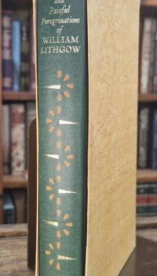 The Rare Adventures and Painful Peregrinations of William Lithgow : Gilbert Phelps (ed.)