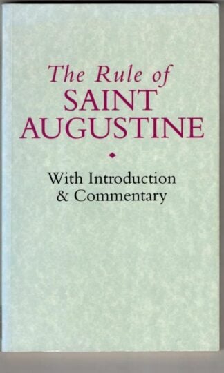 The Rule of St. Augustine : Edmund Augustine