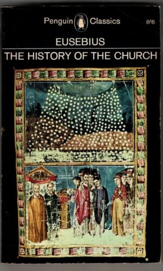 Eusebius: The History of the Church from Christ to Constantine : G.A. Williamson (translator)