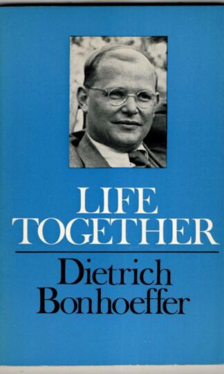 Life Together : Dietrich Bonhoeffer