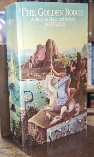 The Golden Bough (condensed volume) : J.G. Frazer
