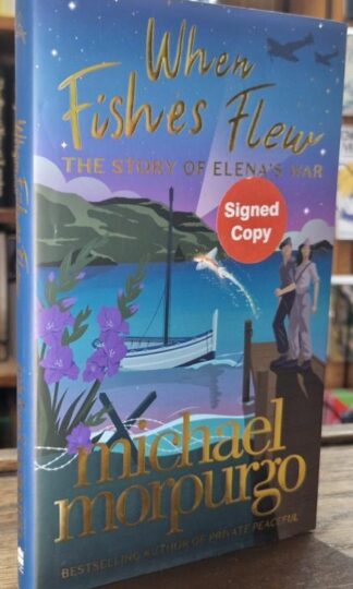 When Fishes Flew (Signed) : Michael Morpurgo