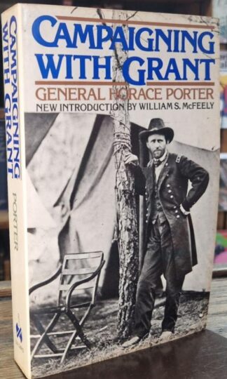 Campaigning with Grant : General Horace Porter