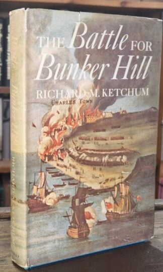 The Battle for Bunker Hill : Richard M. Ketchum