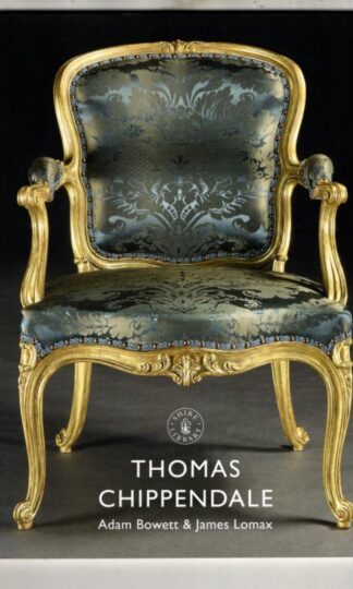 Thomas Chippendale (Shire Library) : Adam Bowett and James Lomax