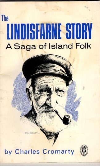 The Lindisfarne Story: A Saga of Island Folk : Charles Cromarty