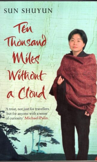 TEN THOUSAND MILES WITHOUT A CLOUD : Shuyun
