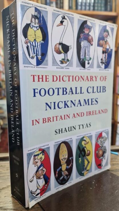 The Dictionary of Football Club Nicknames in Britain and Ireland : Shaun Tyas