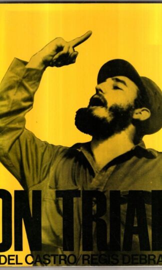 On Trial: Fidel Castro (Third World Series) : Regis Debray