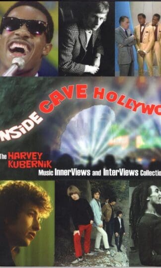 Inside Cave Hollywood: The Harvey Kubernik Music Innerviews and Interviews Collection Vol. 1:Harvey Kubernik (Contributor)