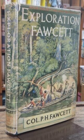 Exploration Fawcett : Col. P.H. Fawcett