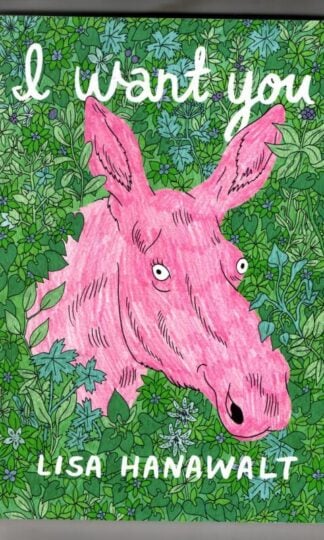 I Want You : Lisa Hanawalt