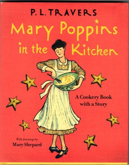 Mary Poppins in the Kitchen: A Cookery Book With a Story : P. L. Travers