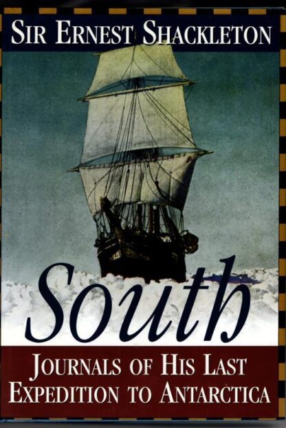 South : Sir Ernest Shackleton