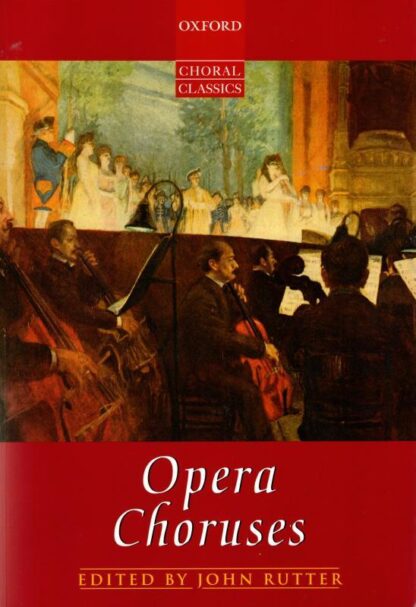 Opera Choruses: Vocal score on sale : John Rutter